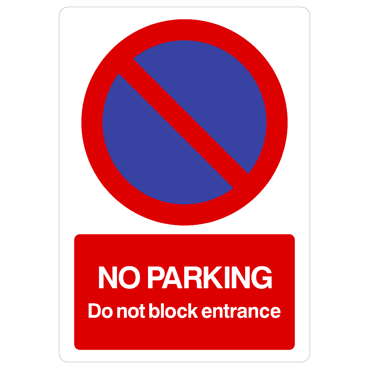 No Parking Do Not Block Entrance At Any Time Sign