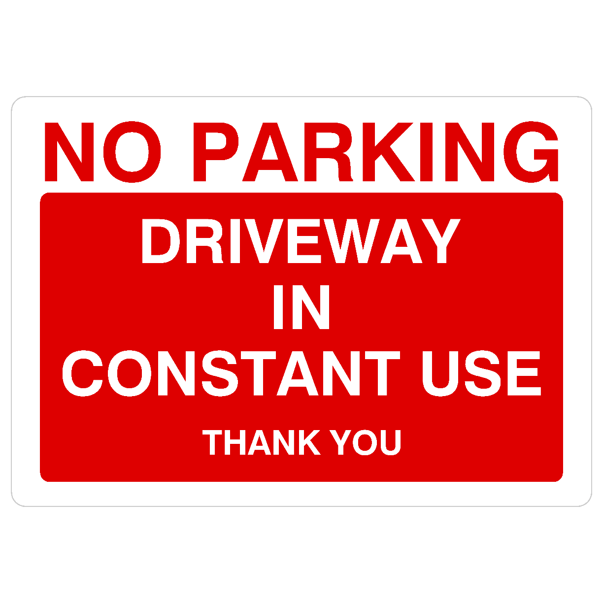 No Parking Driveway In Constant Use Sign