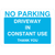 No Parking Driveway In Constant Use Sign in Bright Blue