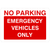 No Parking Emergency Vehicles Only Sign