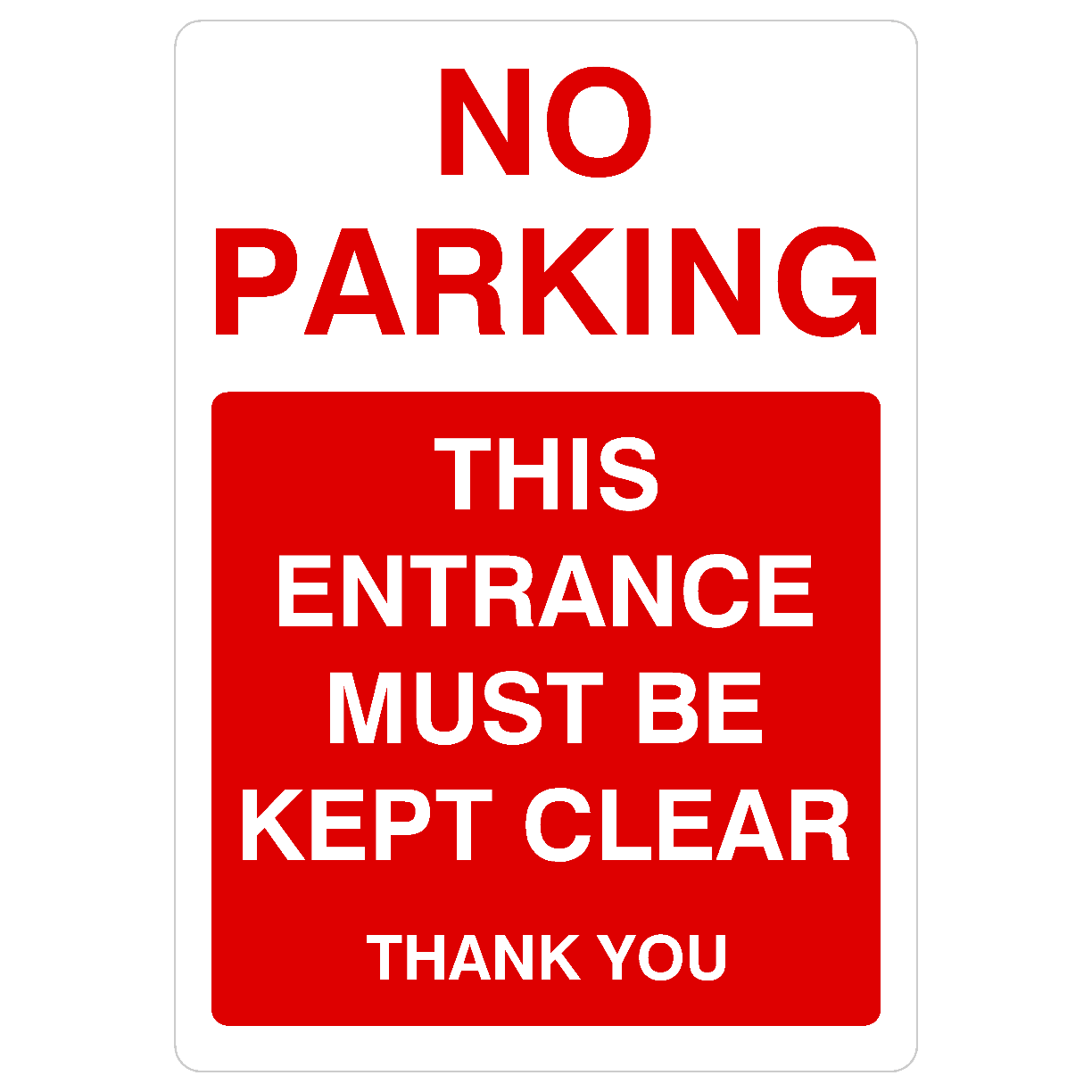 No Parking Entrance Must Be Kept Clear Portrait Sign