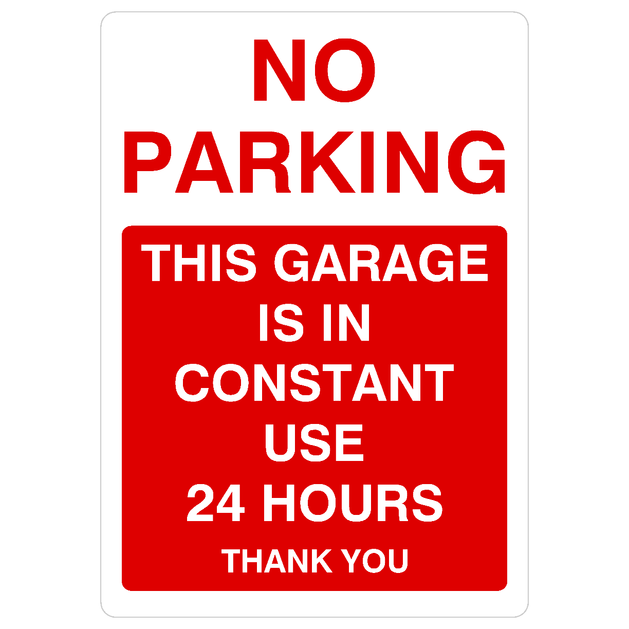 No Parking Garage In Constant Use Portrait Sign