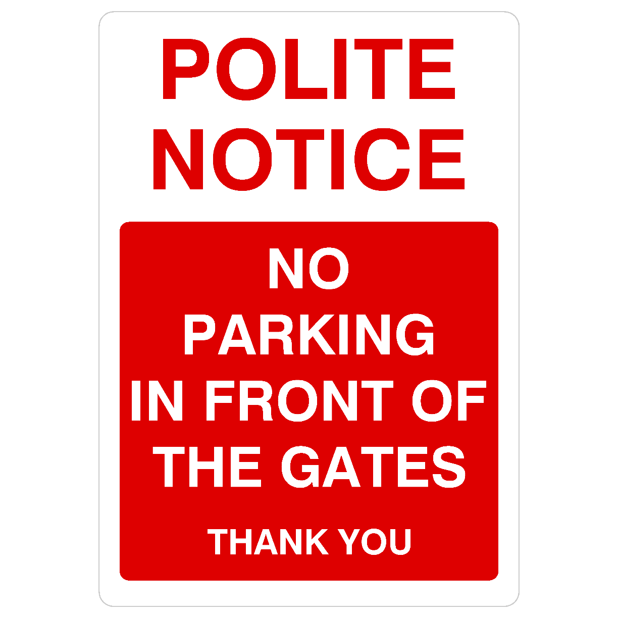 No Parking In Front Of The Gates Portrait Sign