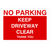 No Parking Keep Driveway Clear Sign