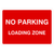 No Parking Loading Zone Sign B