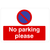 No Parking Please At Any Time Sign Landscape