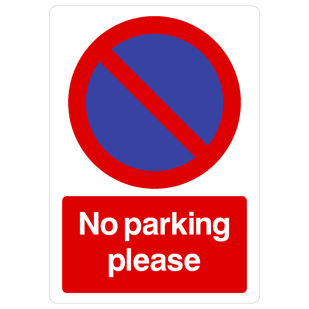 No Parking Please At Any Time Sign Portrait