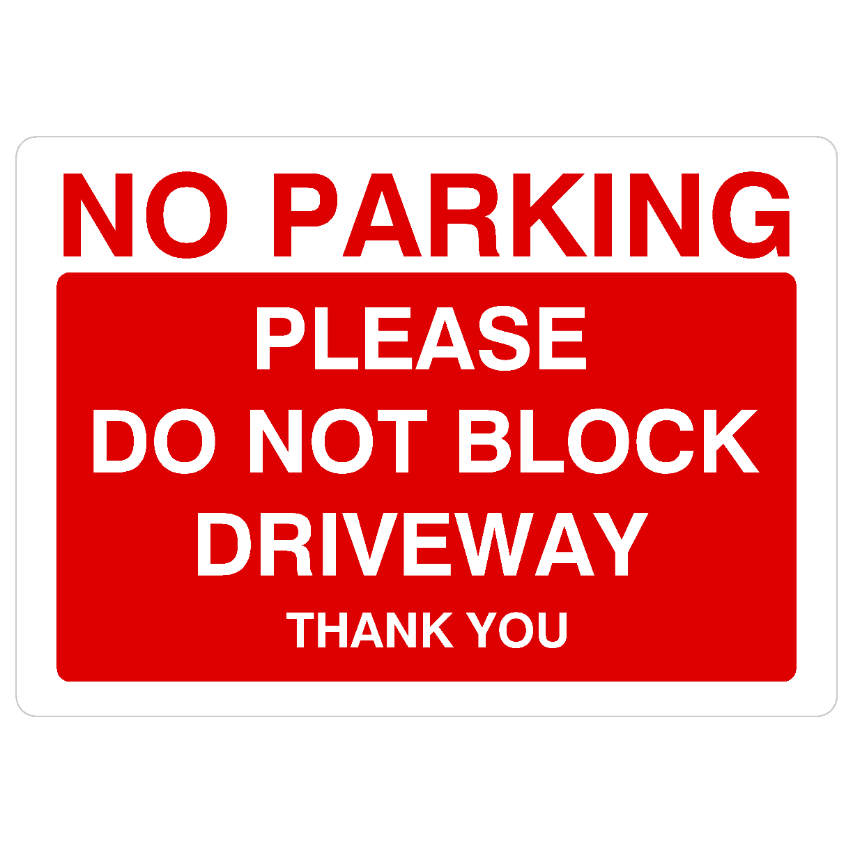 No Parking Please Do Not Block Driveway Sign