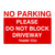 No Parking Please Do Not Block Driveway Sign