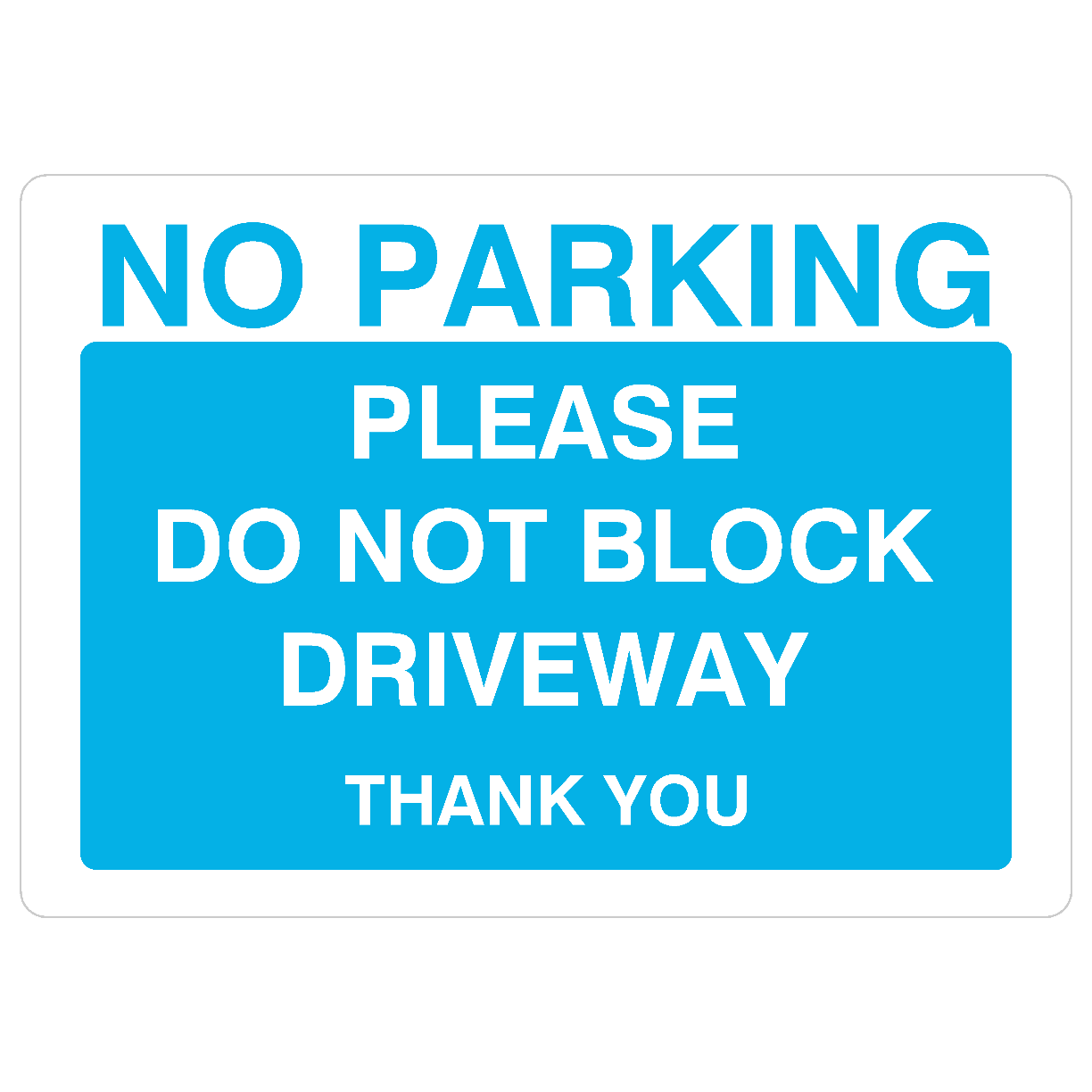 No Parking Please Do Not Block Driveway Sign Bright Blue