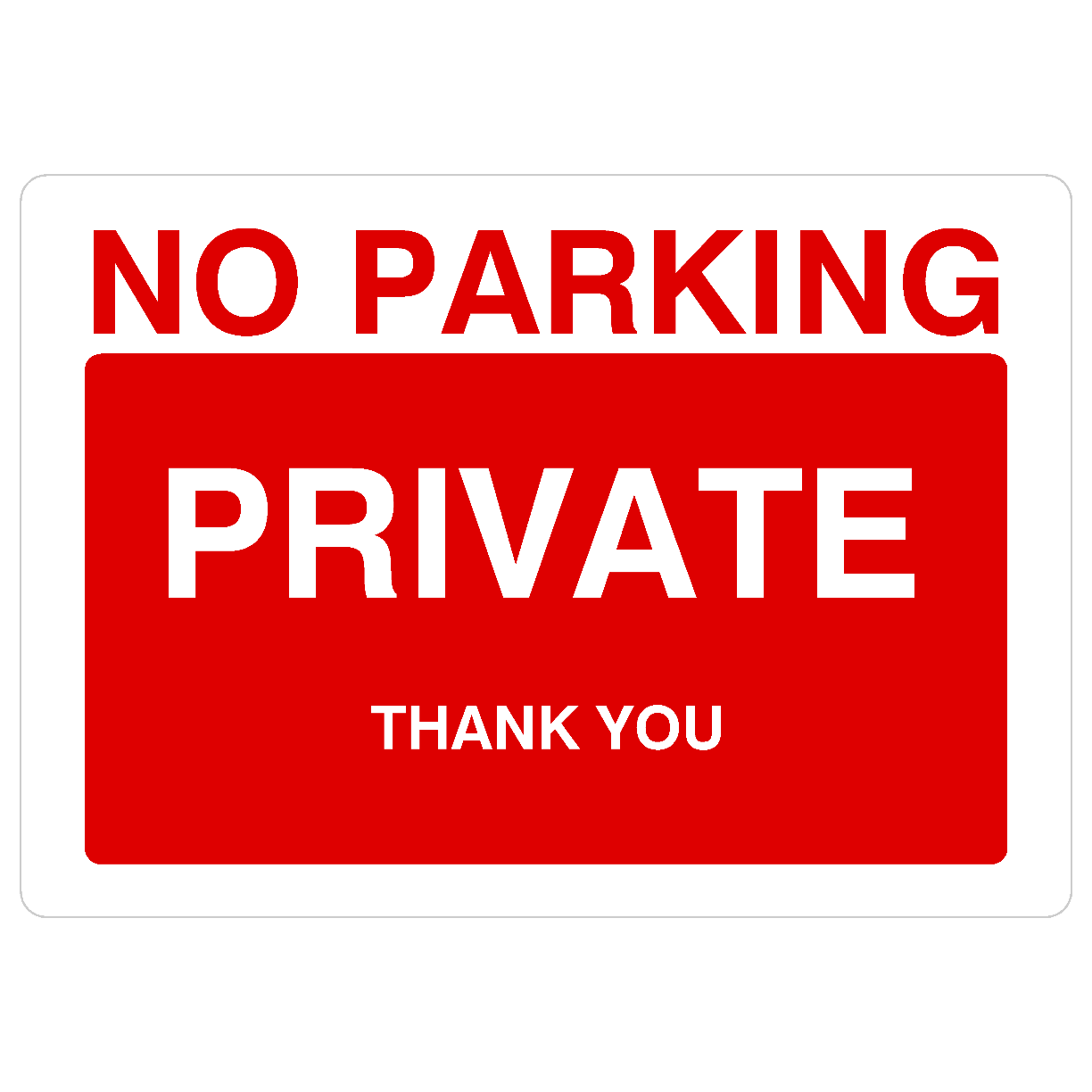 No Parking Private Thank You Sign