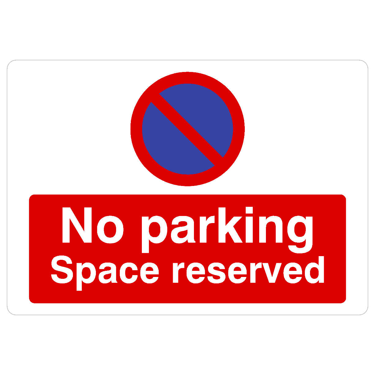 No Parking Space Reserved At Any Time Sign Landscape