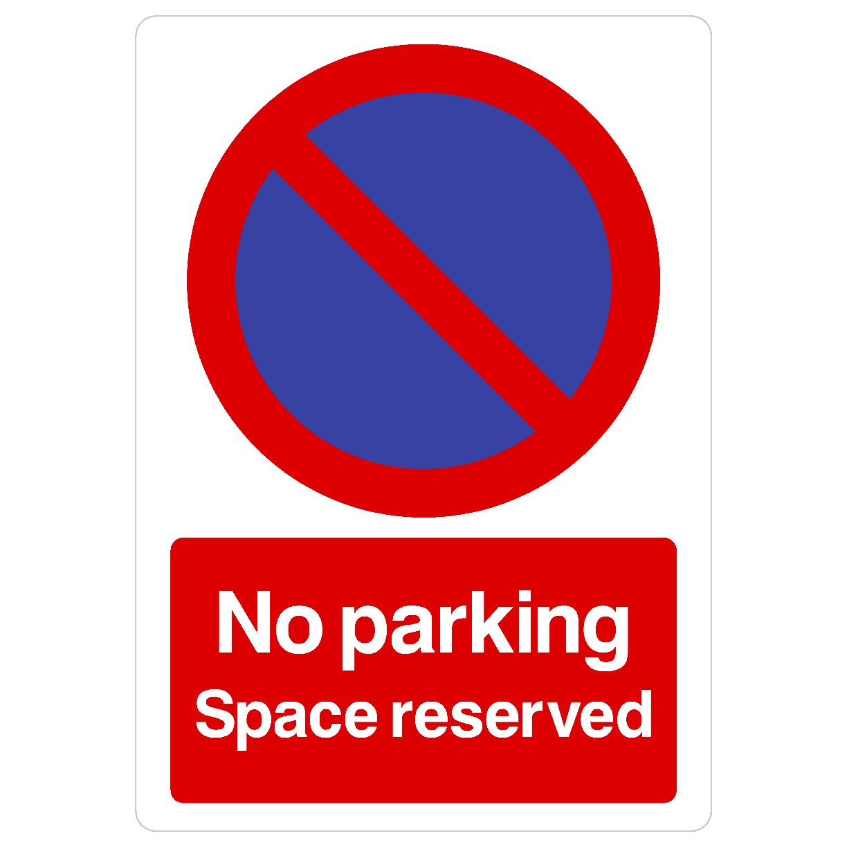 No Parking Space Reserved At Any Time Sign Portrait