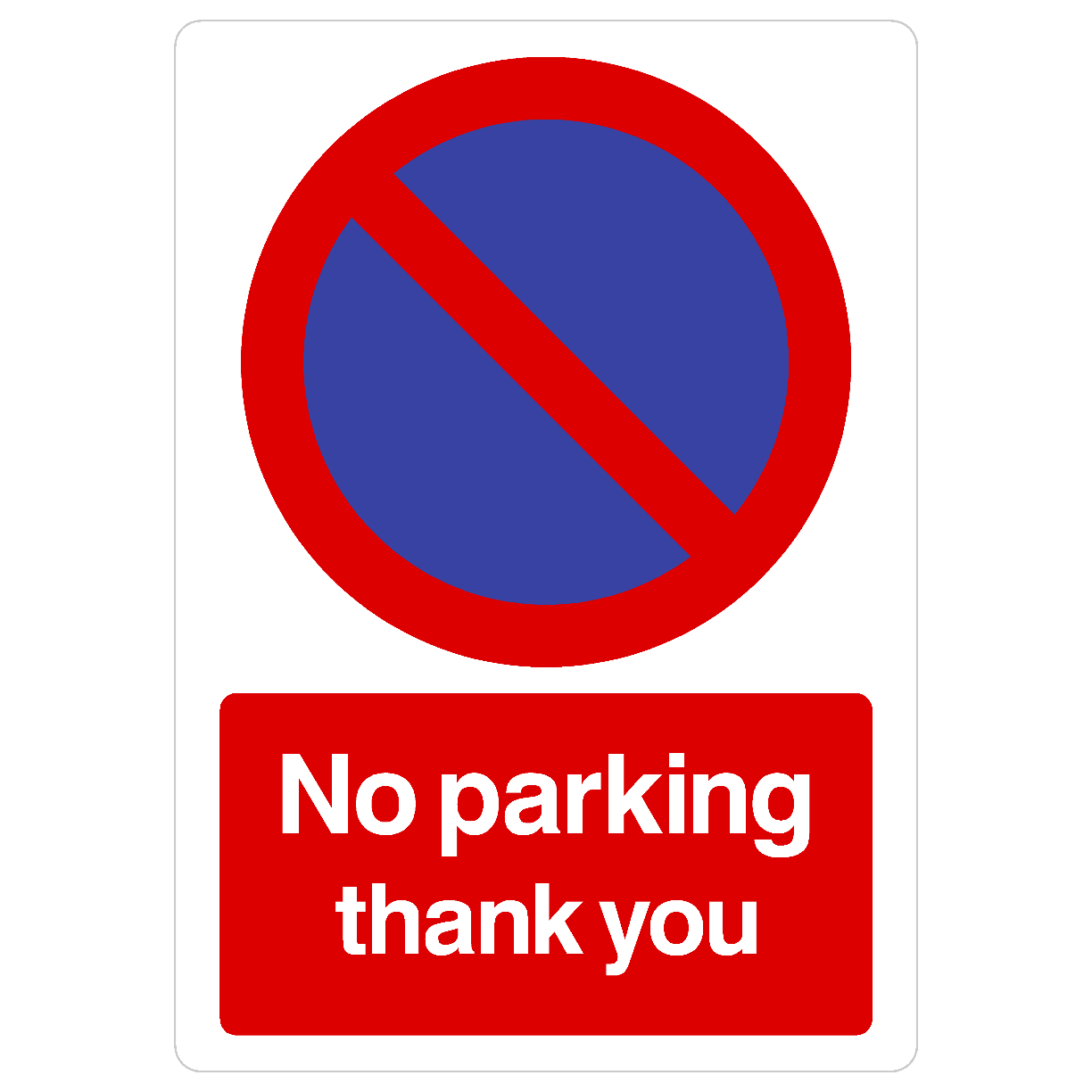 No Parking Thank You At Any Time Sign Portrait