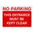 No Parking This Entrance Must Be Kept Clear Sign