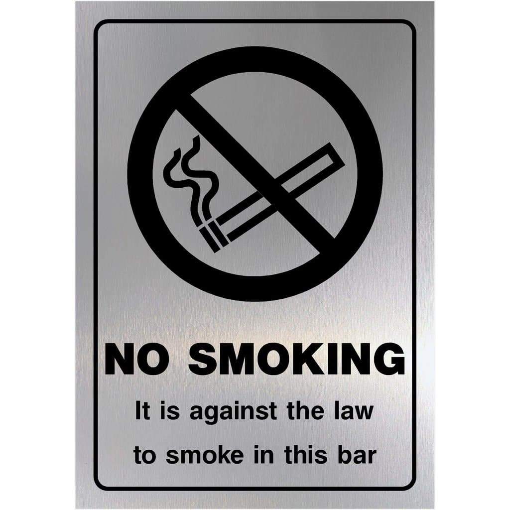 No Smoking Against The Law To Smoke In Bar Sign Brushed Silver