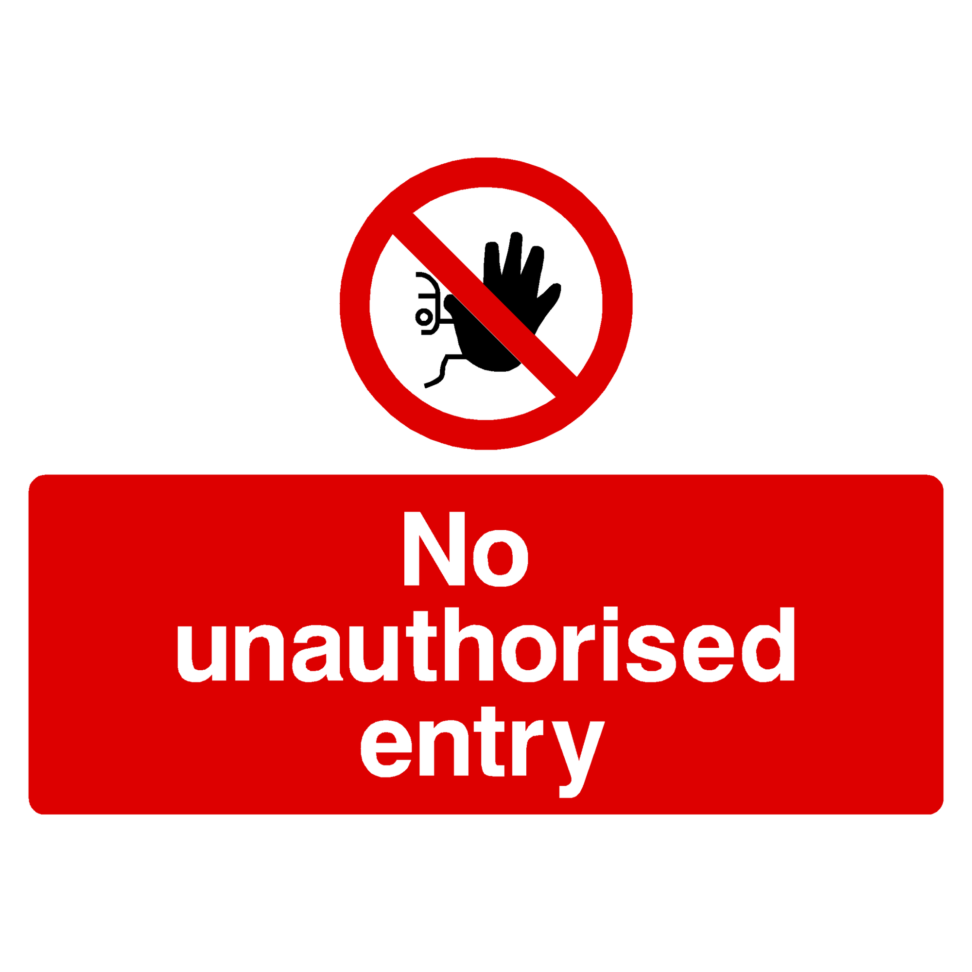 No Unauthorised Entry Sign