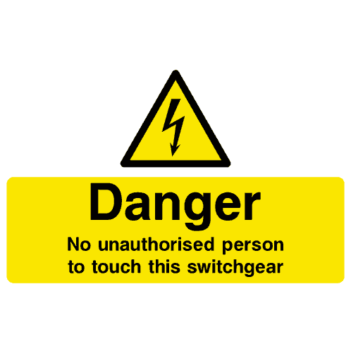 No Unauthorised Person To Touch Switchgear Sign