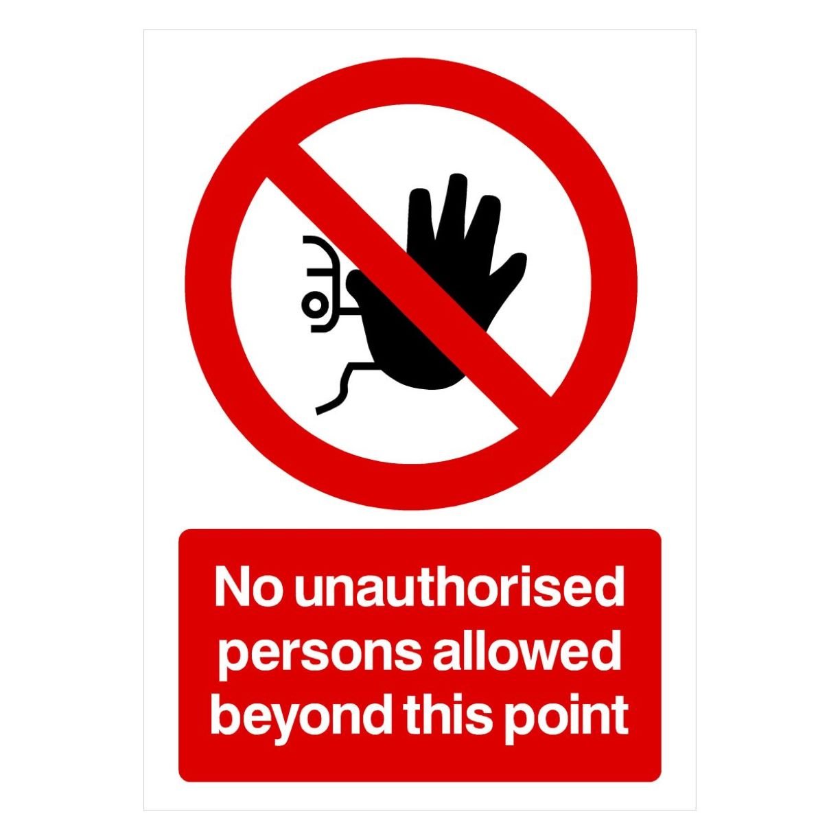 No Unauthorised Persons Allowed Beyond Sign