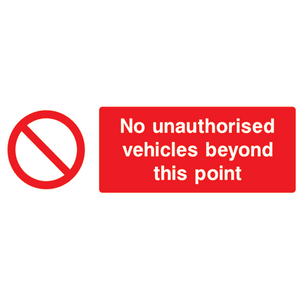 No Unauthorised Vehicles Beyond This Point Sign