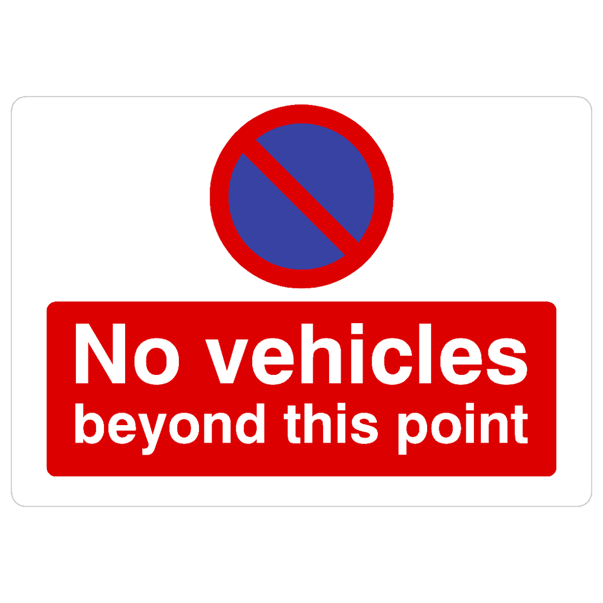 No Vehicles Beyond This Point At Any Time Sign Landscape