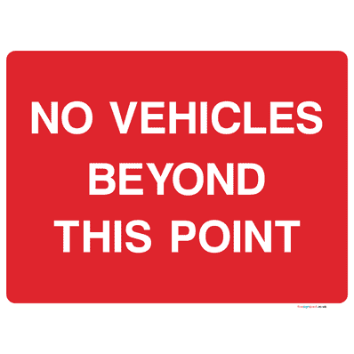 No Vehicles Beyond This Point Sign