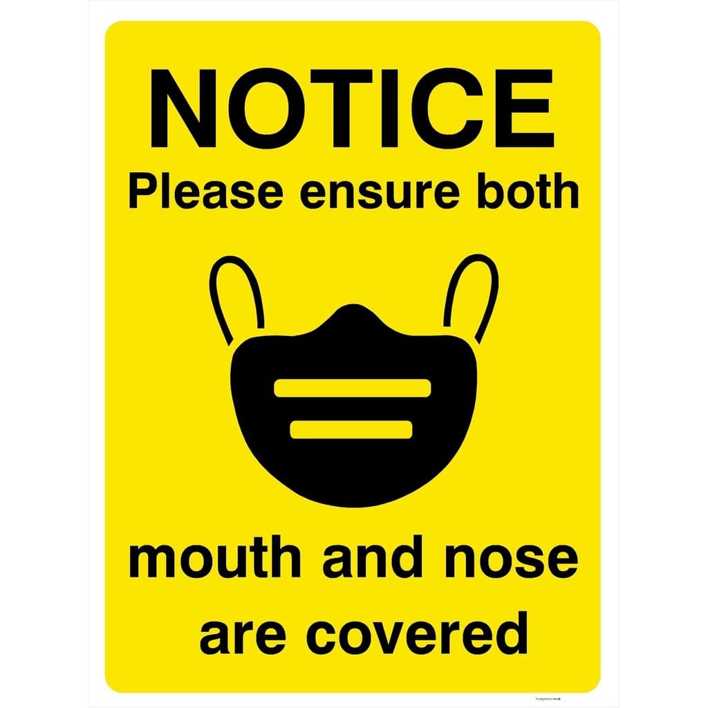 Notice Please Ensure Mouth And Nose Are Covered Sign