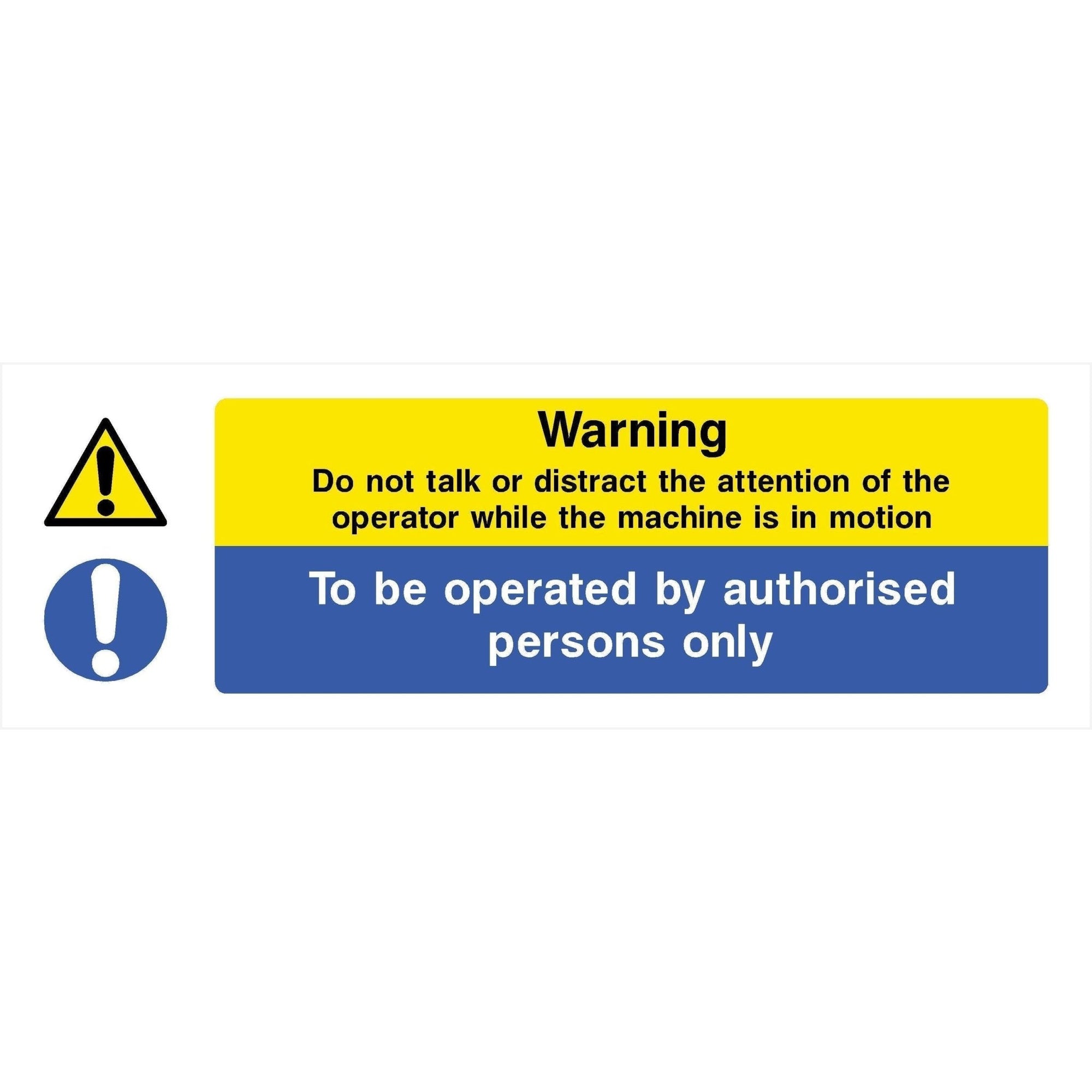 Operated By Authorised Persons Only Sign