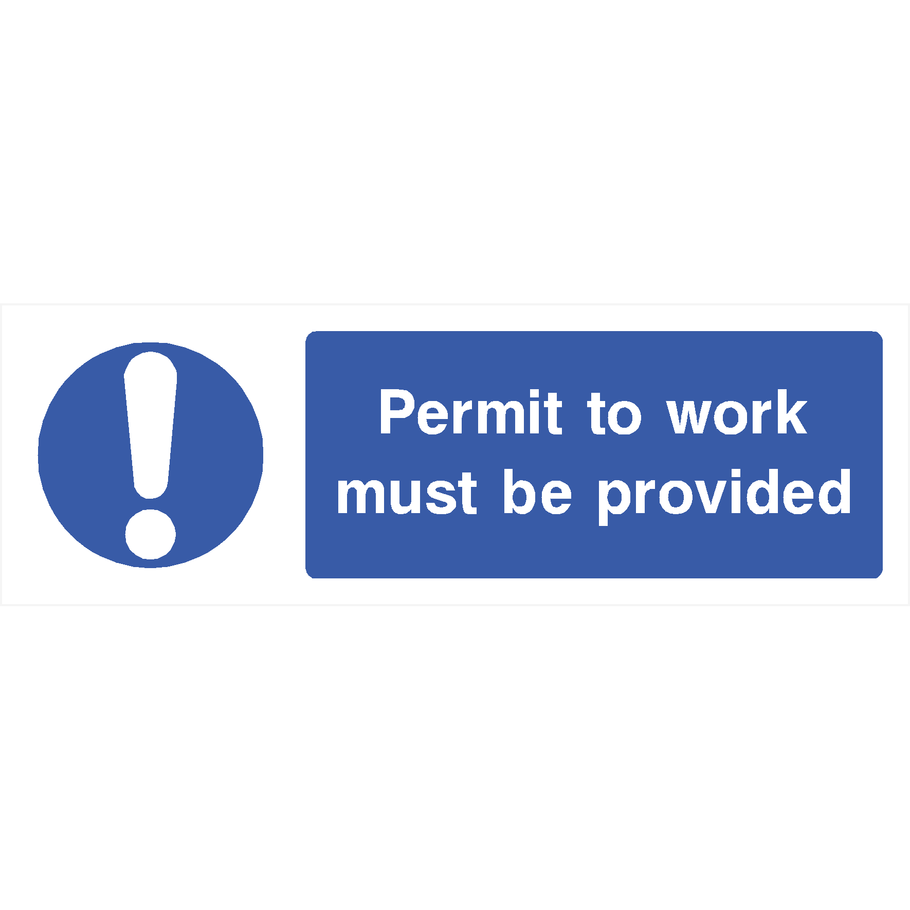 Permit To Work Must Be Provided Sign