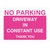 Pink No Parking Driveway In Constant Use Sign