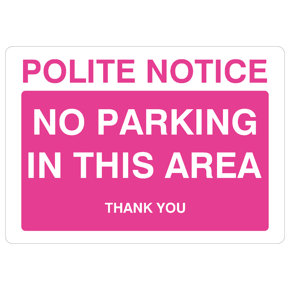 Pink No Parking In This Area Sign