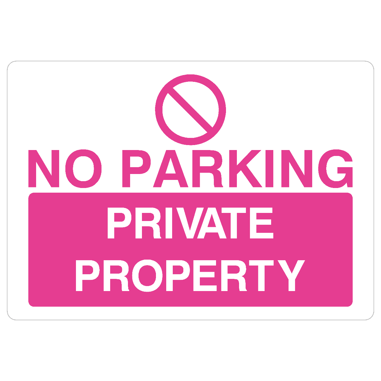 Pink No Parking Private Property Sign