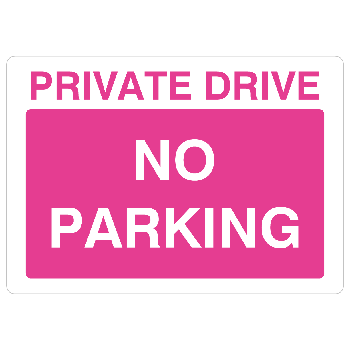 Pink Private Drive No Parking Sign