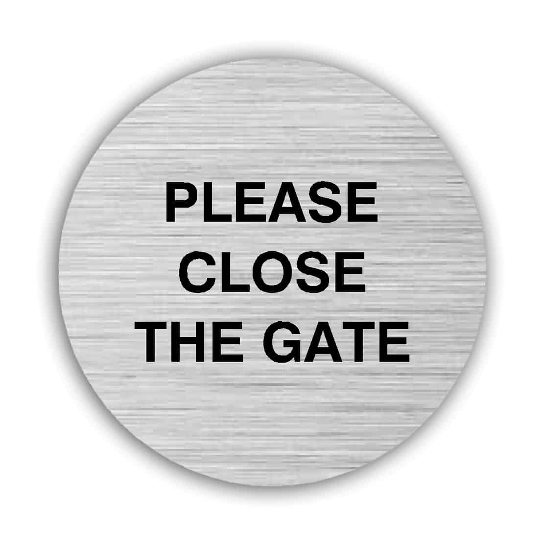 PLEASE CLOSE THE GATE brushed silver waymarker sign