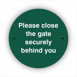 Please Close The Gate Securely Behind You Waymarker sign