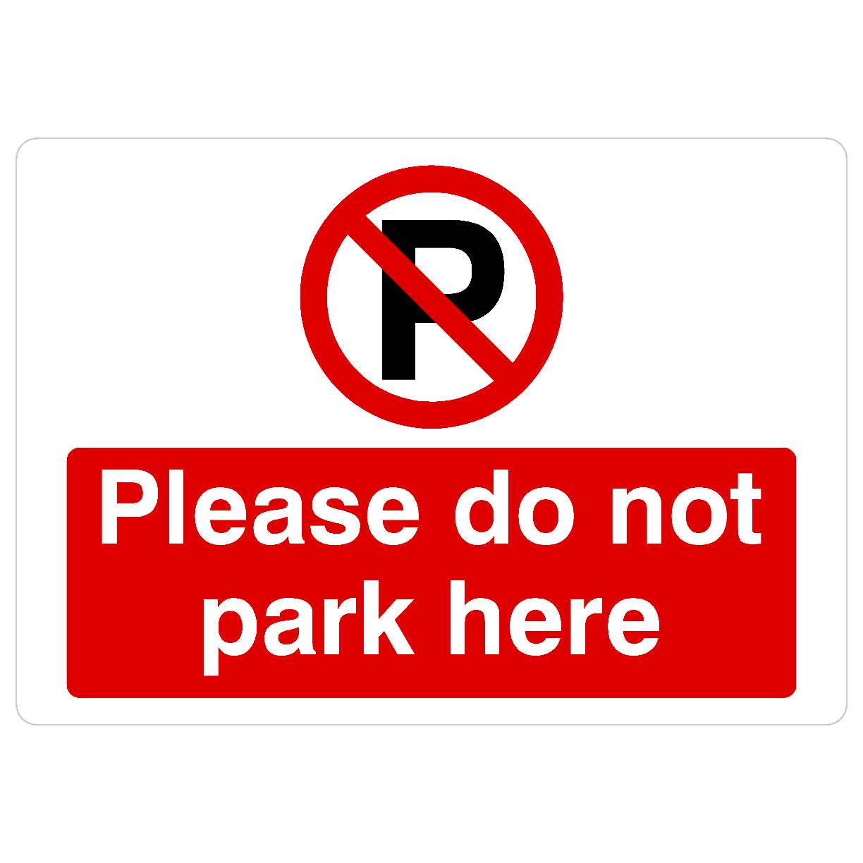 Please Do Not Park Here P Sign Landscape