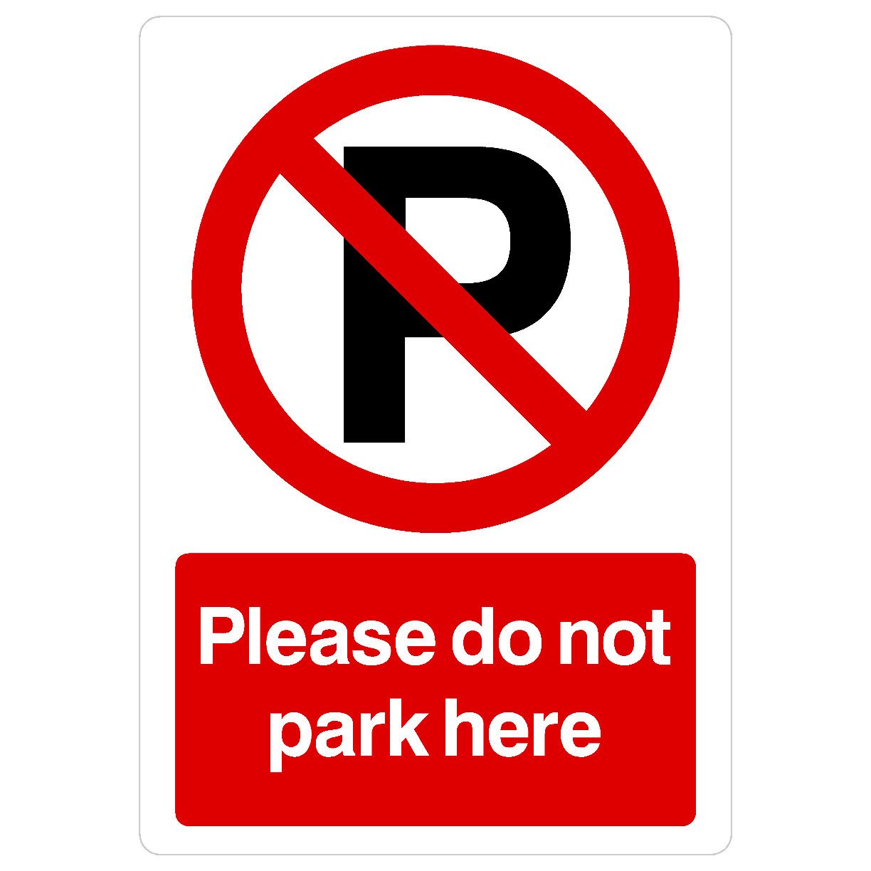 Please Do Not Park Here P Sign Portrait