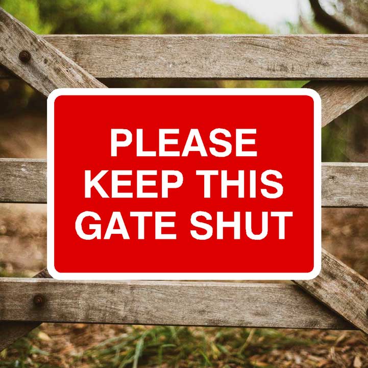 Please Keep This Gate Shut Sign