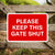 Please Keep This Gate Shut Sign