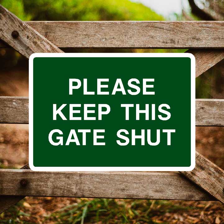 Please Keep This Gate Shut Sign