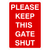 Please Keep This Gate Shut Sign Portrait