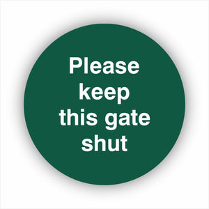 Please Keep This Gate Shut Waymarker sign