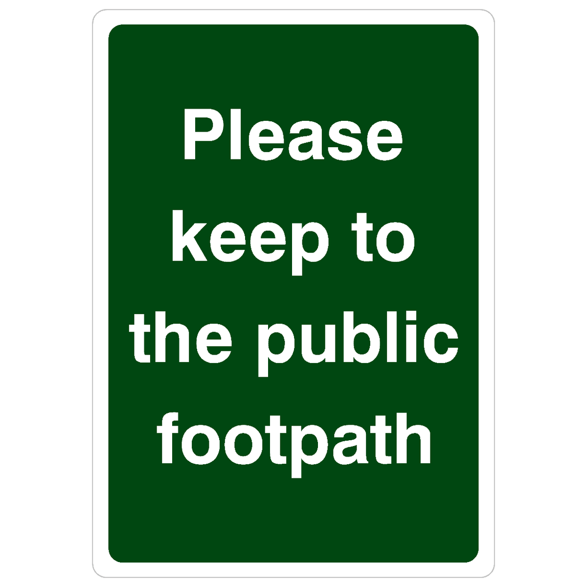 Please Keep To Public Footpath Portrait