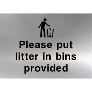 Please Put Litter In Bins Provided Sign in Brushed Silver