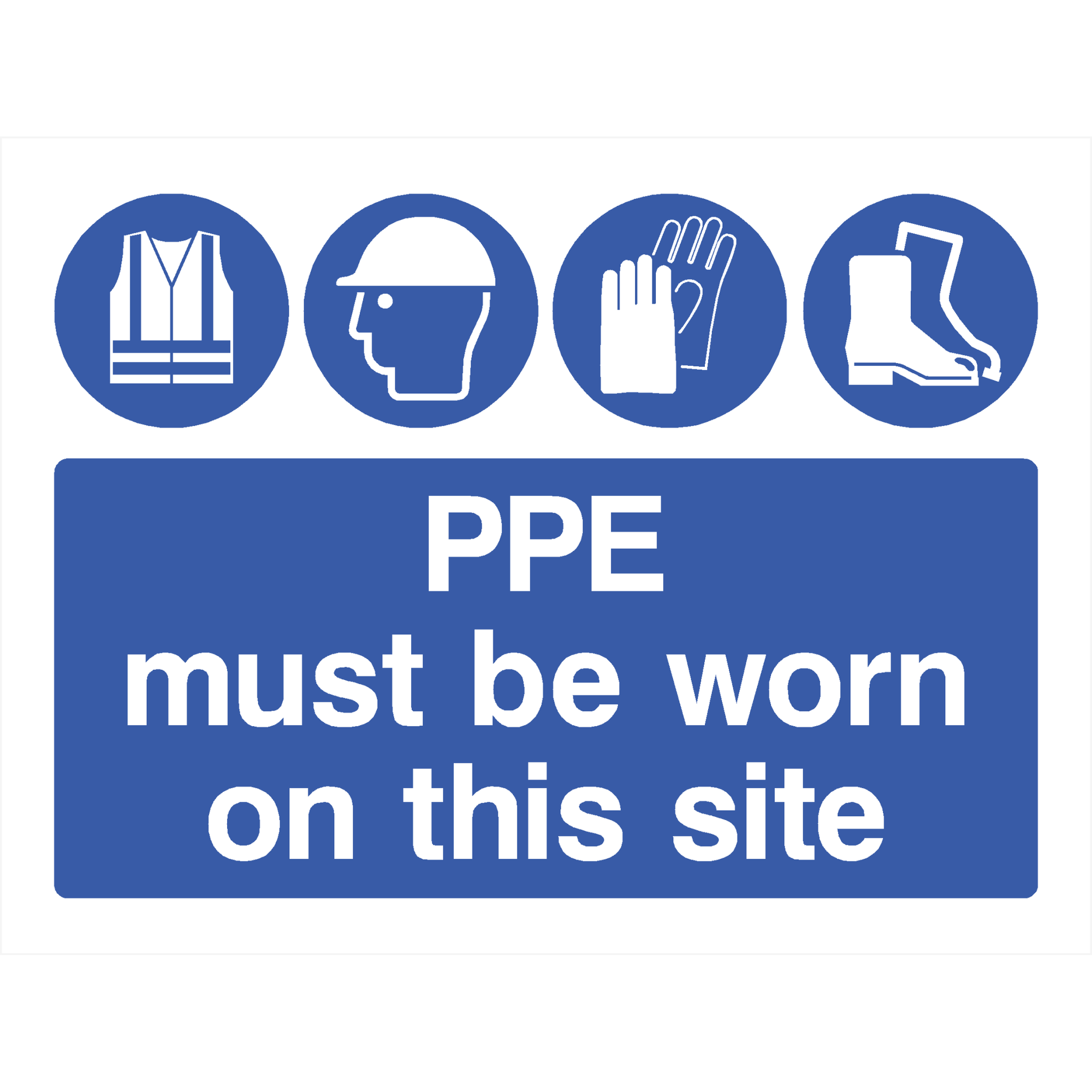 PPE Must Be Worn On Site Sign