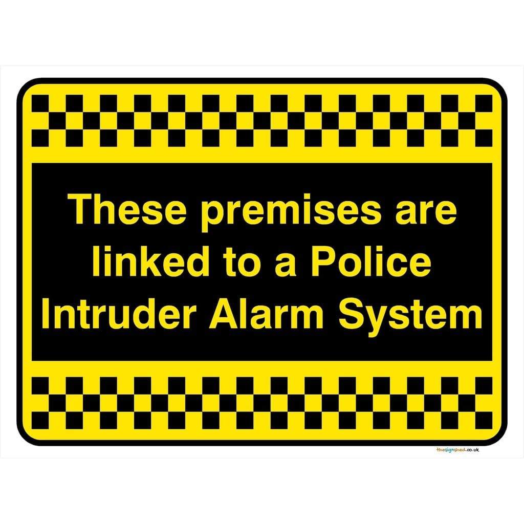 Premises Are Linked To A Police Intruder Alarm System Sign