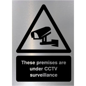 Premises Under CCTV Surveillance Sign Brushed Silver