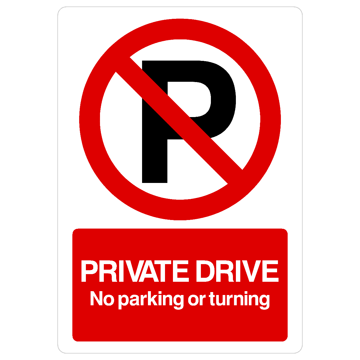 Private Drive No Parking Or Turning Sign Portrait