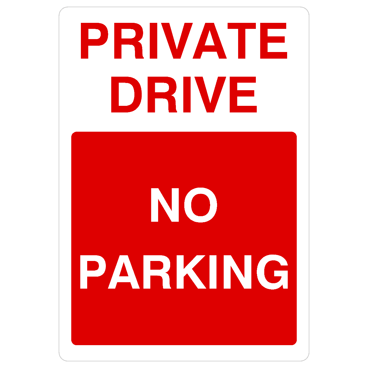 Private Drive No Parking Portrait Sign