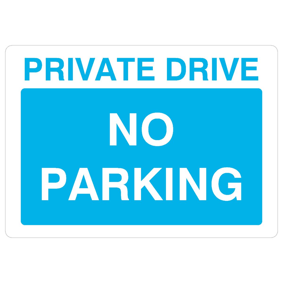 Private Drive No Parking Sign in Bright Blue